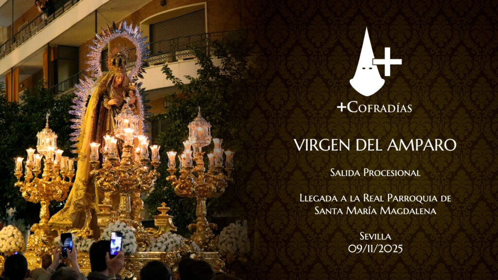Virgen del Amparo llegando a la Iglesia de la Magdalena – Sevilla 2025