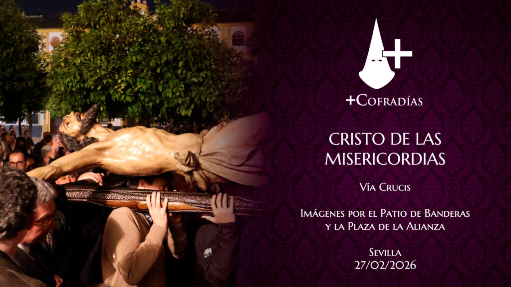 Vía Crucis del Santísimo Cristo de las Misericordias – Sevilla 2026