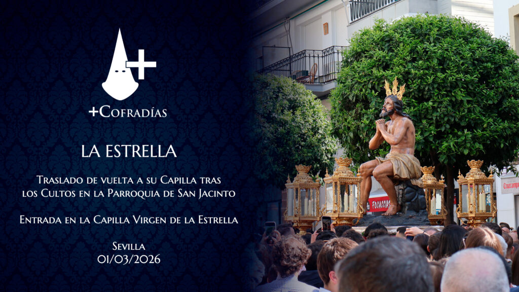 Entrada de la Hermandad de la Estrella en su Capilla tras sus Cultos – Sevilla 2026